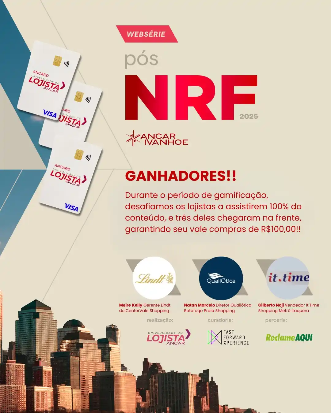 Image from Universidade do Lojista Ancar Ivanhoe: *Temos os vencedores da campanha da websérie Pós NRF 2025! 🎉* Parabé...