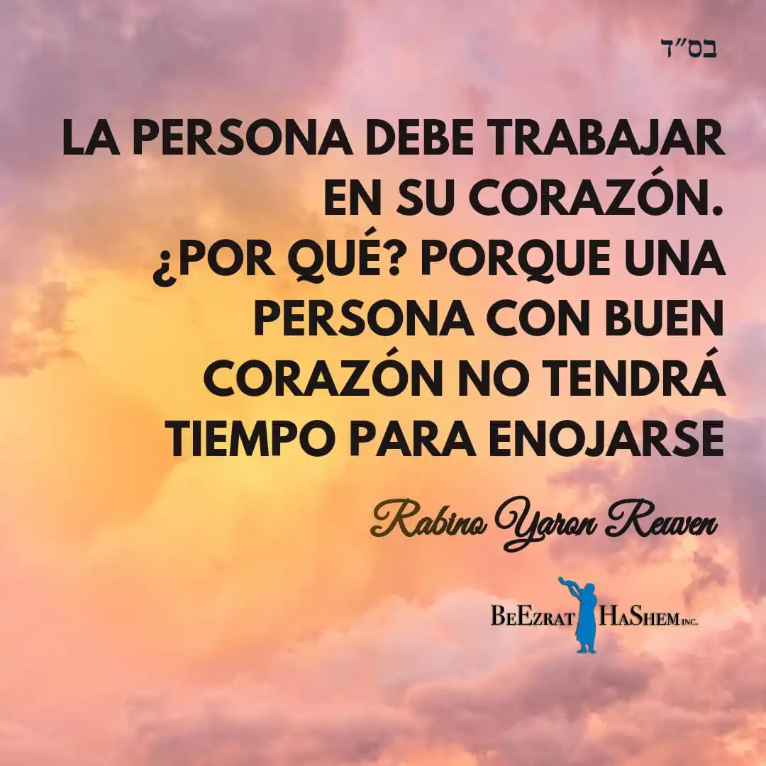 Image from Rabino Yaron Reuven BHCASTELLANO: LA PERSONA DEBE TRABAJAR EN SU CORAZÓN. ¿POR QUÉ? PORQUE UNA PERSONA C...