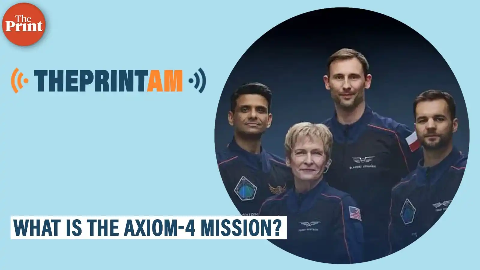 Image from ThePrint: What is the Axiom-4 mission? Akanksha Mishra has more on this in <a c...