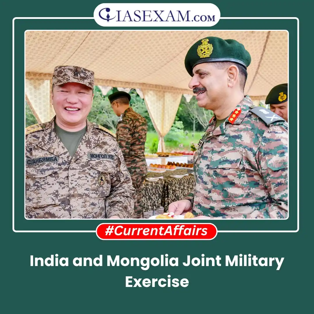 Image from UPSC Current Affairs Updates, Daily Quiz, IAS/UPSC Editorials: 𝗥𝗲𝗮𝗱 𝗺𝗼𝗿𝗲: https://www.iasexam.com/india-and-mongolia-joint-mi...