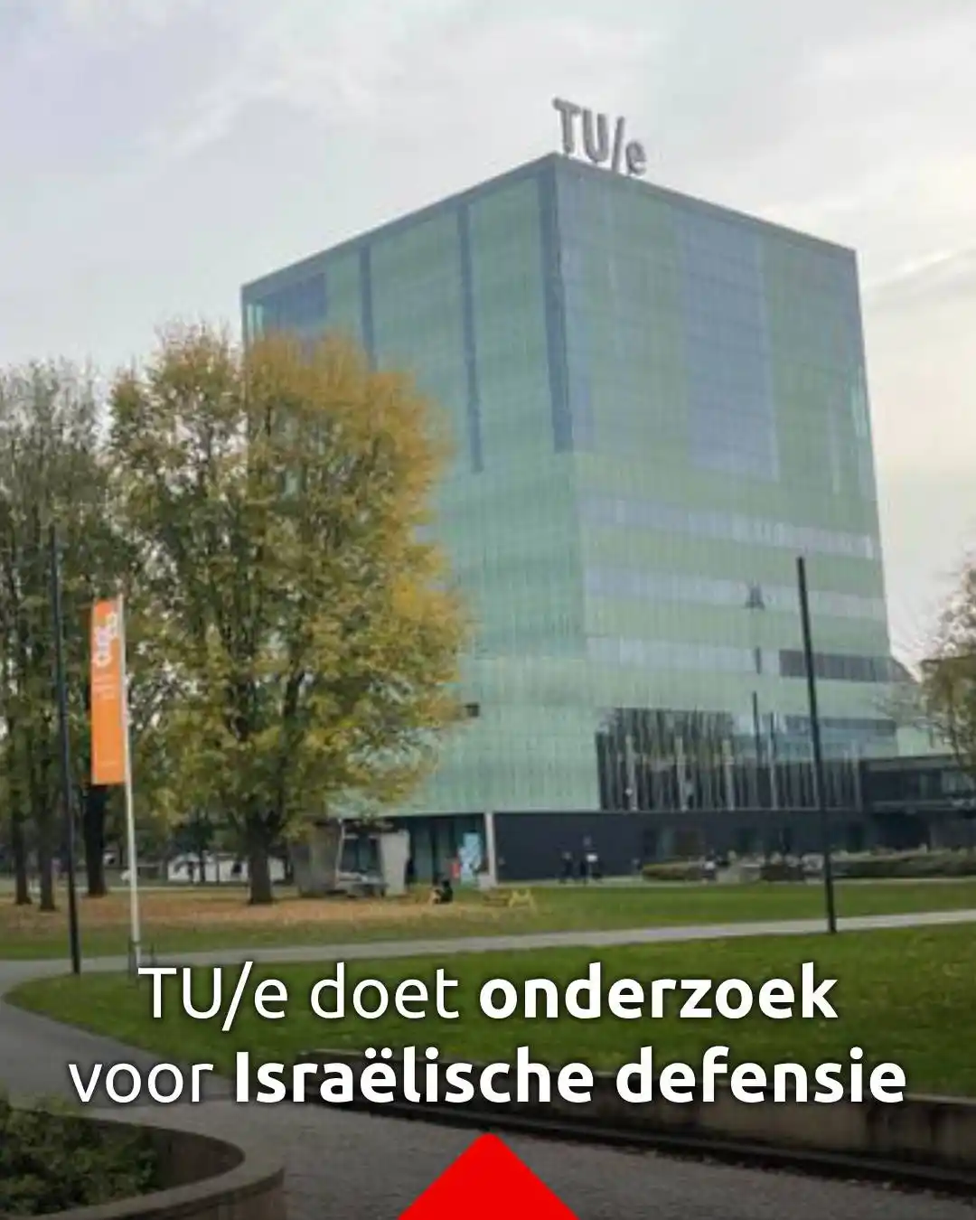 Image from Omroep Brabant: *TU Eindhoven doet mee aan onderzoek met defensie-industrie van Israël...