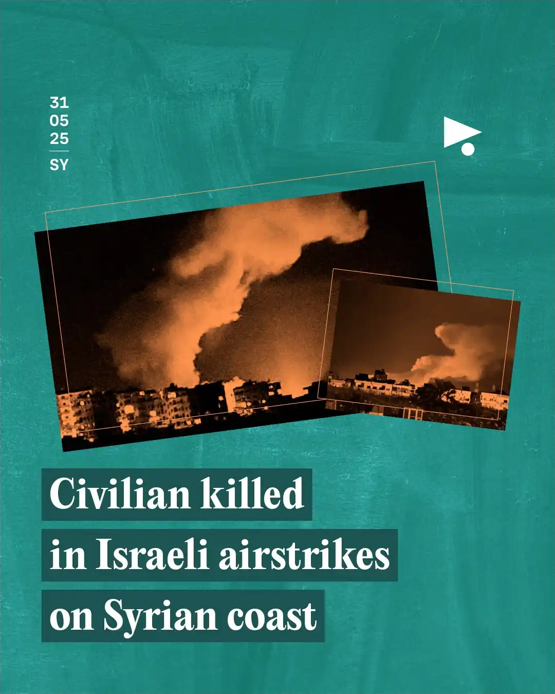 Image from Megaphone News: _News_ | *Civilian killed in Israeli airstrikes on Syrian coast* 👇 On...