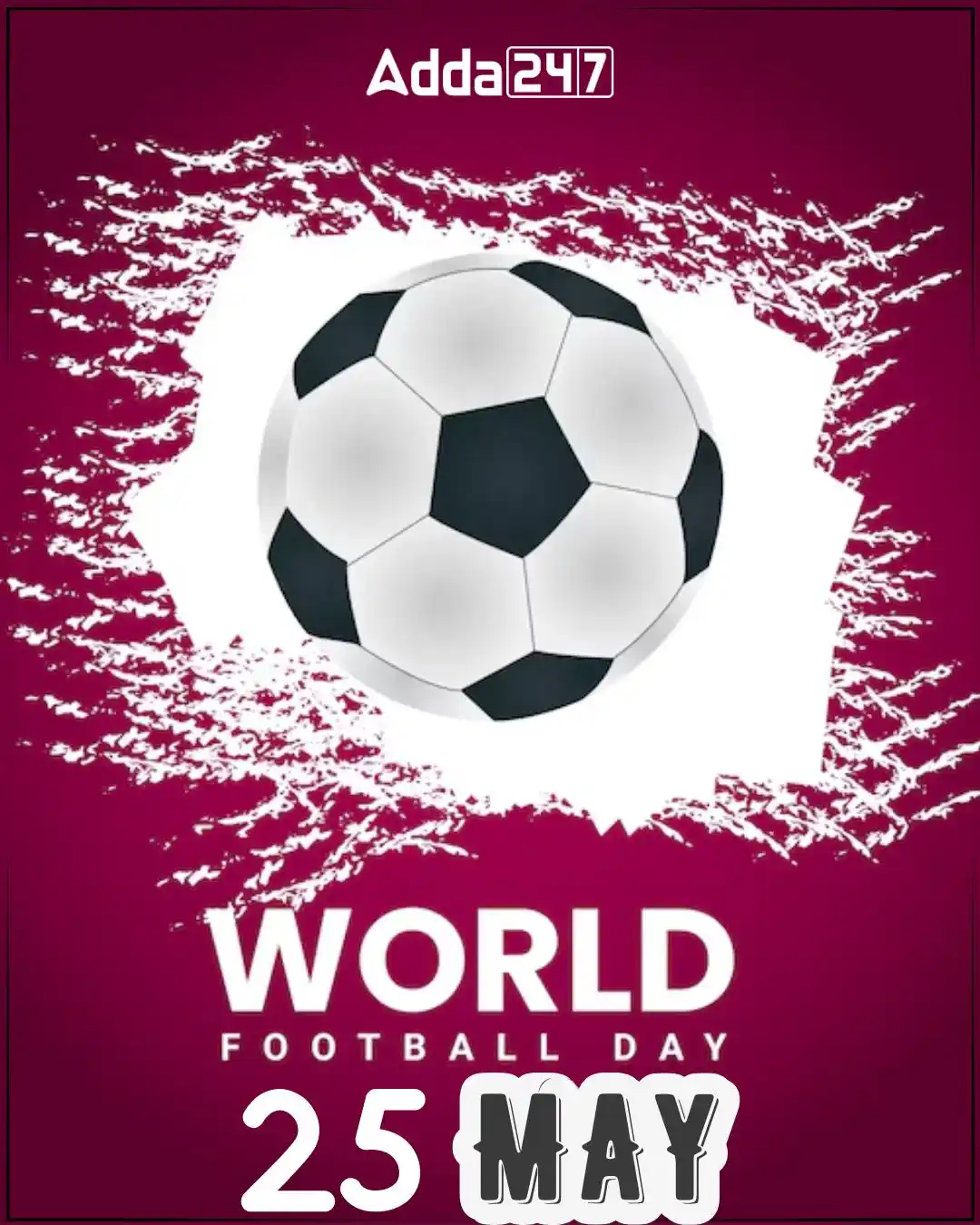 Image from Adda247: ⚽ *️ UN Declares 25th May as World Football Day*  💡 In a historic and...
