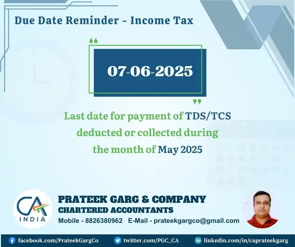 Image from Prateek Garg & Company: ⏰ Due Date Reminder 07-06-2025 is the last date for payment of TDS/TC...