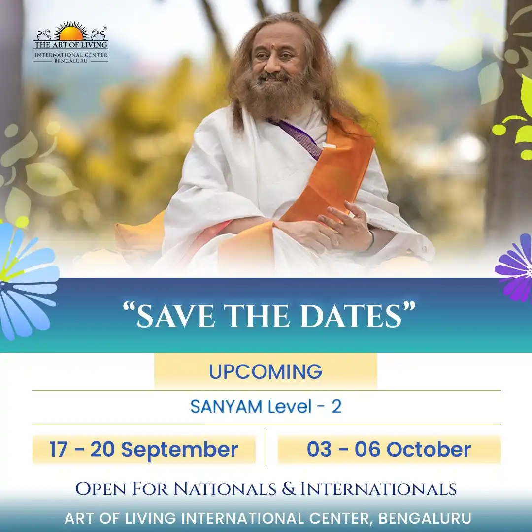Image from Art of Living International Center: We have opened two more batches for Sanyam Level 2 with Gurudev! Regis...