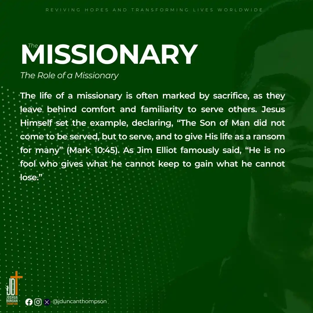 Image from Missionary JOSHUA DUNCAN THOMPSON: *THE MISSIONARY* The Role of a Missionary Mark.10.45 - For even I, t...