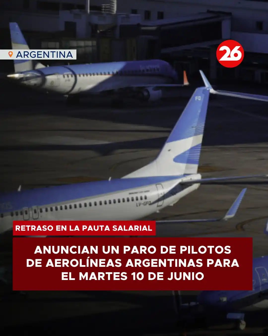 Image from Canal 26: *📢 URGENTE | Paro de pilotos de Aerolíneas Argentinas anunciado para ...