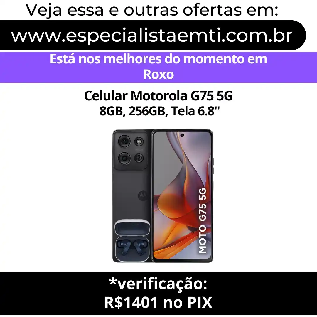 Image from Especialista em TI - Ofertas: *Celular Motorola G75 5G, 8GB, 256GB, Tela 6.8'' + Moto Buds* 🔗https:...