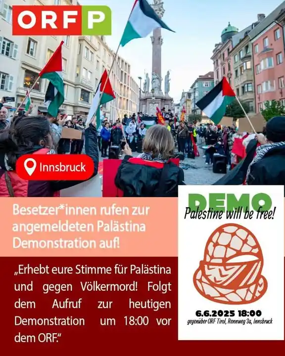 Image from Palästina Solidarität Österreich 🇵🇸: *Folgt dem Aufruf zur heutigen Demo: vor ORF, TIROL, ab 18 uhr!* Erhe...