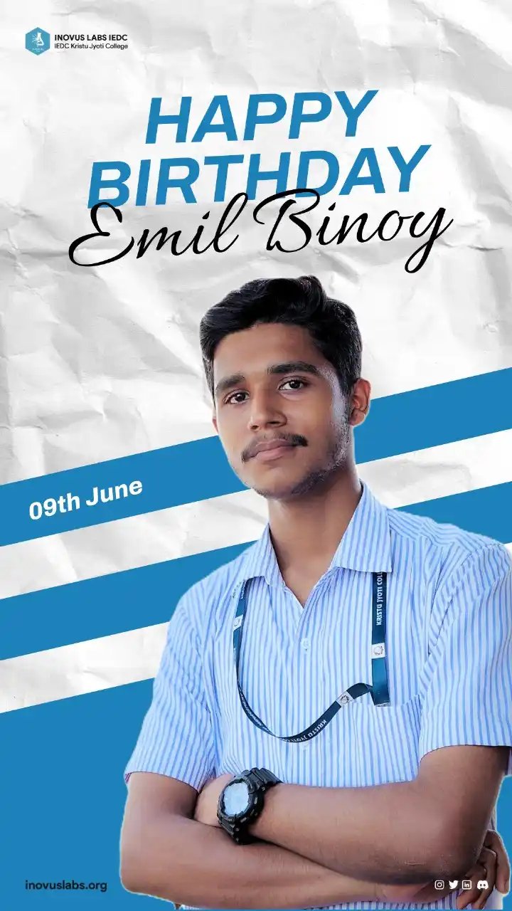 Image from INOVUS LABS IEDC: 🎉 *Happy Birthday, Emil Binoy!* 🎂 Wishing our Innovation Lead a day ...