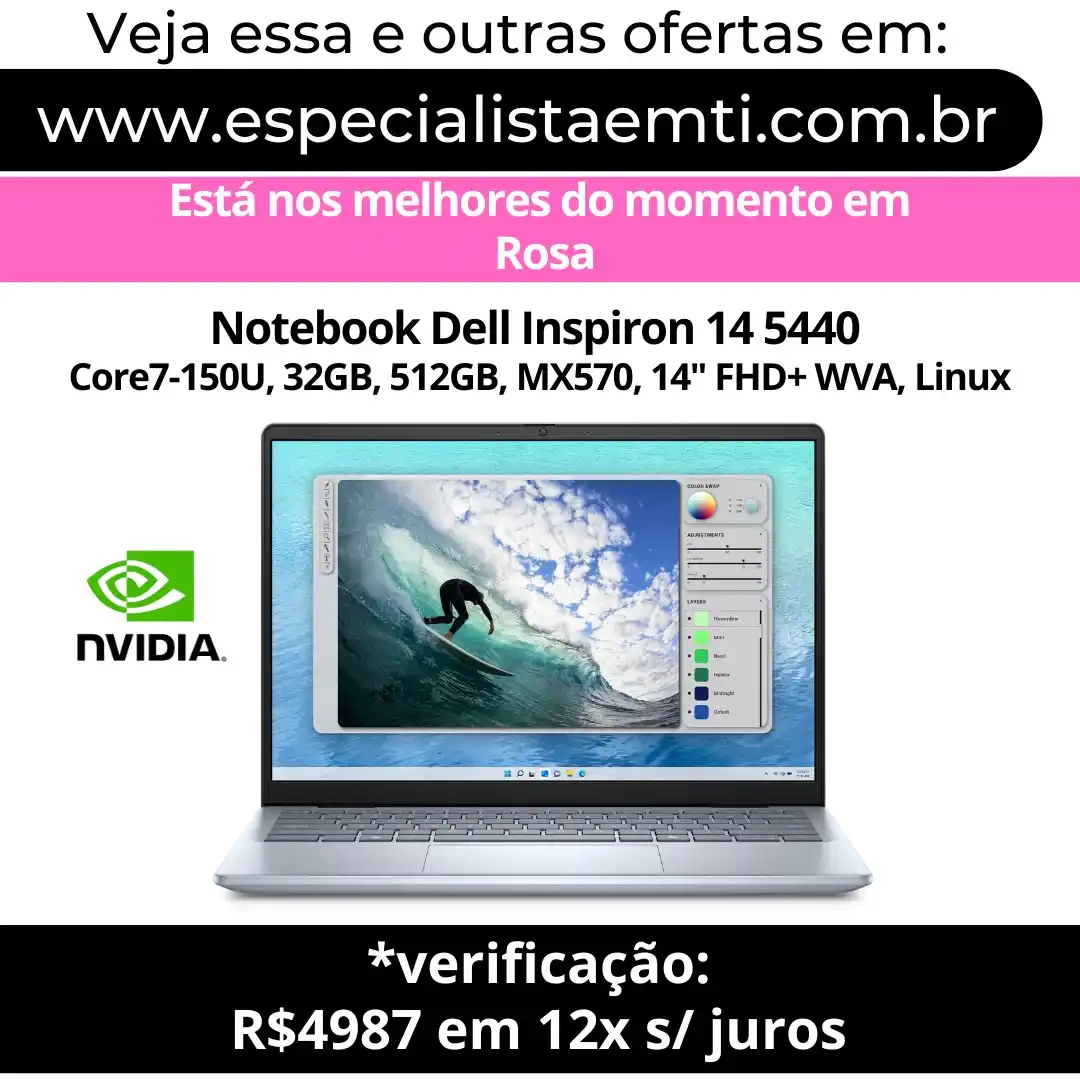 Image from Especialista em TI - Ofertas: 🔥 *Notebook Dell Inspiron 14 5440 Core7-150U, 32GB, 512GB, MX570, 14"...