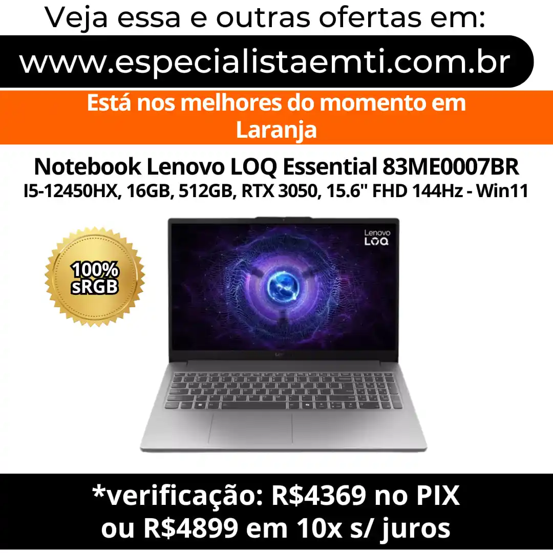 Image from Especialista em TI - Ofertas: *Notebook Lenovo LOQ Essential 83ME0007BR I5-12450HX, 16GB, 512GB, RTX...