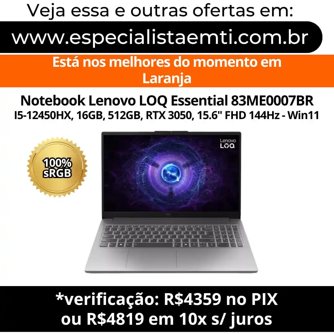 Image from Especialista em TI - Ofertas: *Notebook Lenovo LOQ Essential 83ME0007BR I5-12450HX, 16GB, 512GB, RTX...