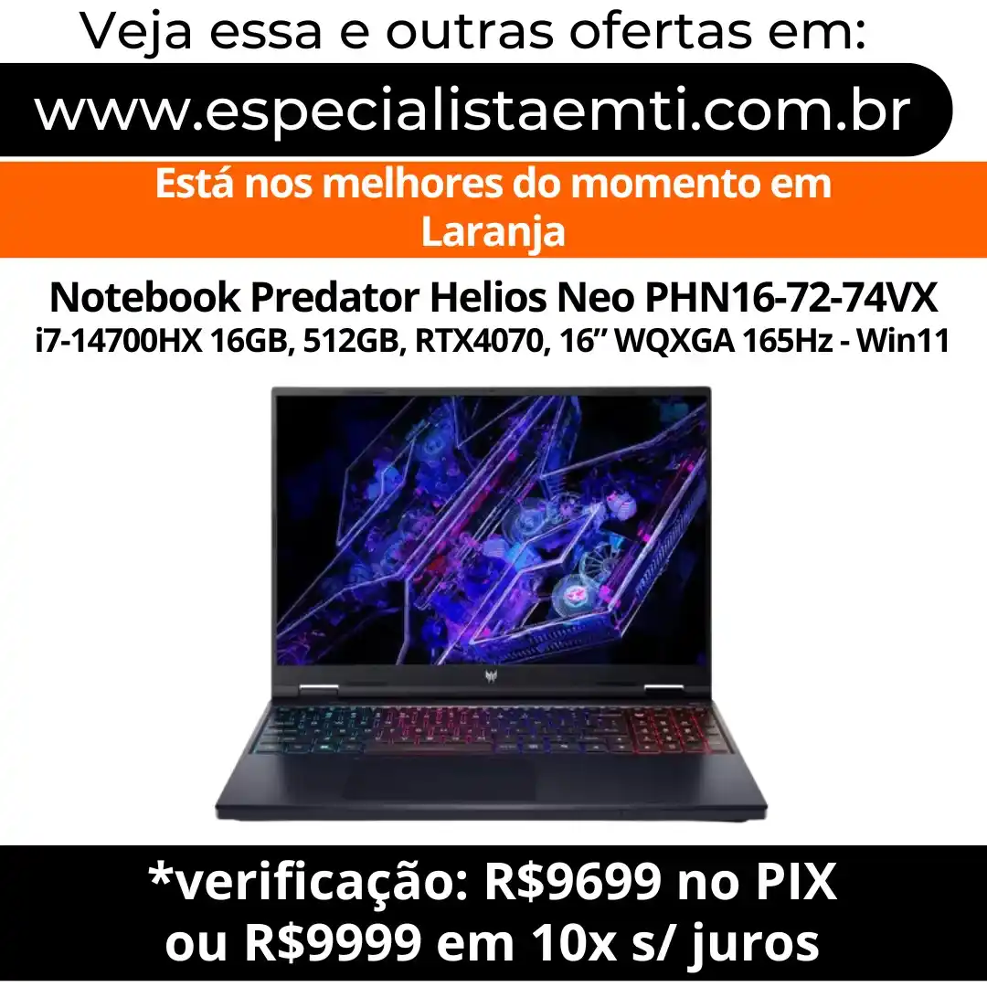 Image from Especialista em TI - Ofertas: *Notebook Predator Helios Neo PHN16-72-74VX i7-14700HX, 16GB, 512GB, R...