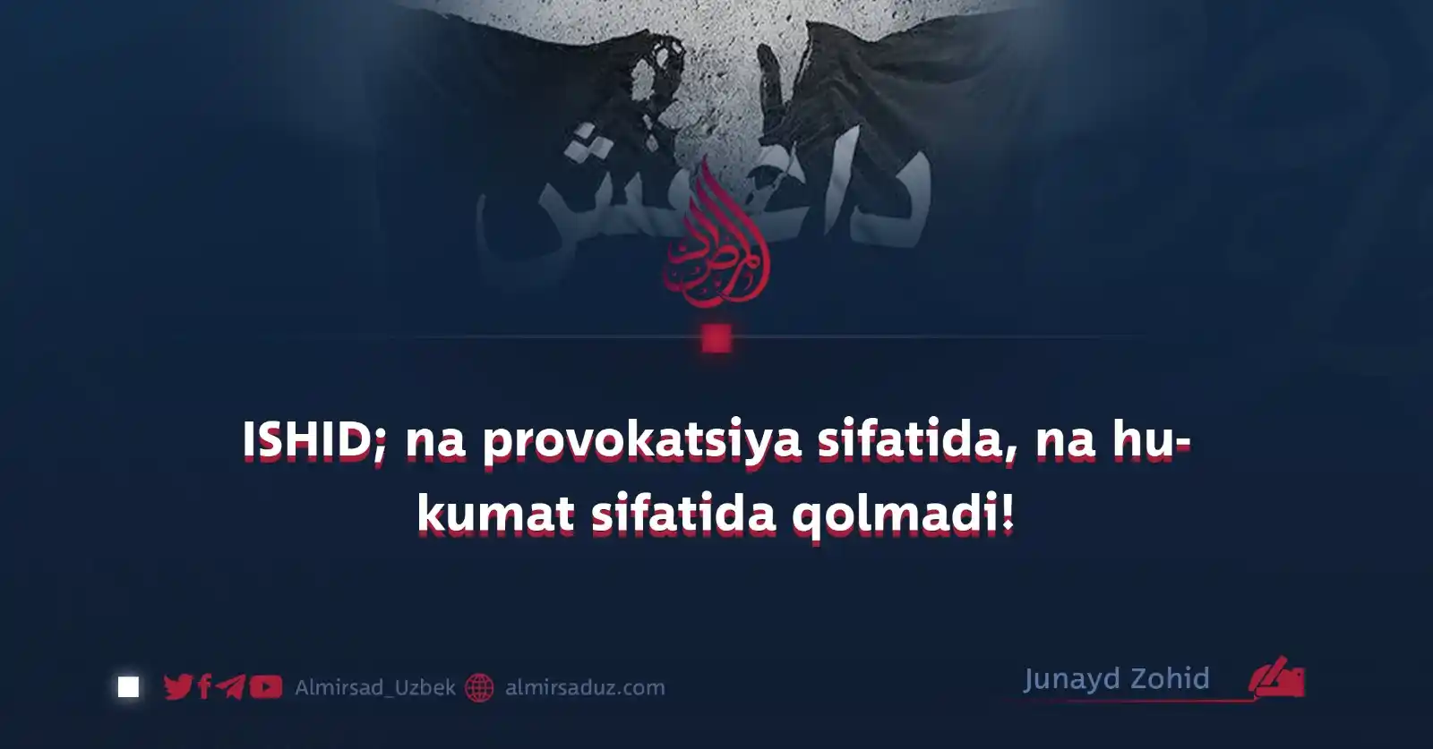 Image from Almirsad Uzbek: Agar biz ISHIDning faoliyatlariga qisqacha nazar tashlasak, bu harakat...