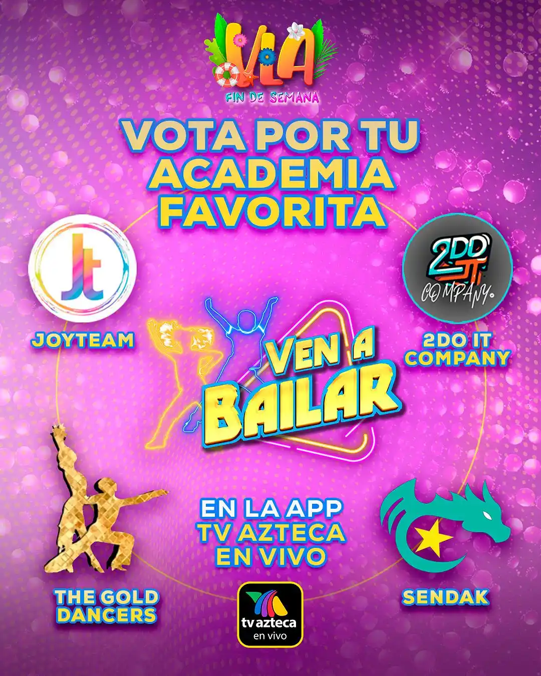 Image from VLA Fin De Semana: ¿Ya tienes a tu favorito? 🤩 Vota a través de la app de TV Azteca y el...