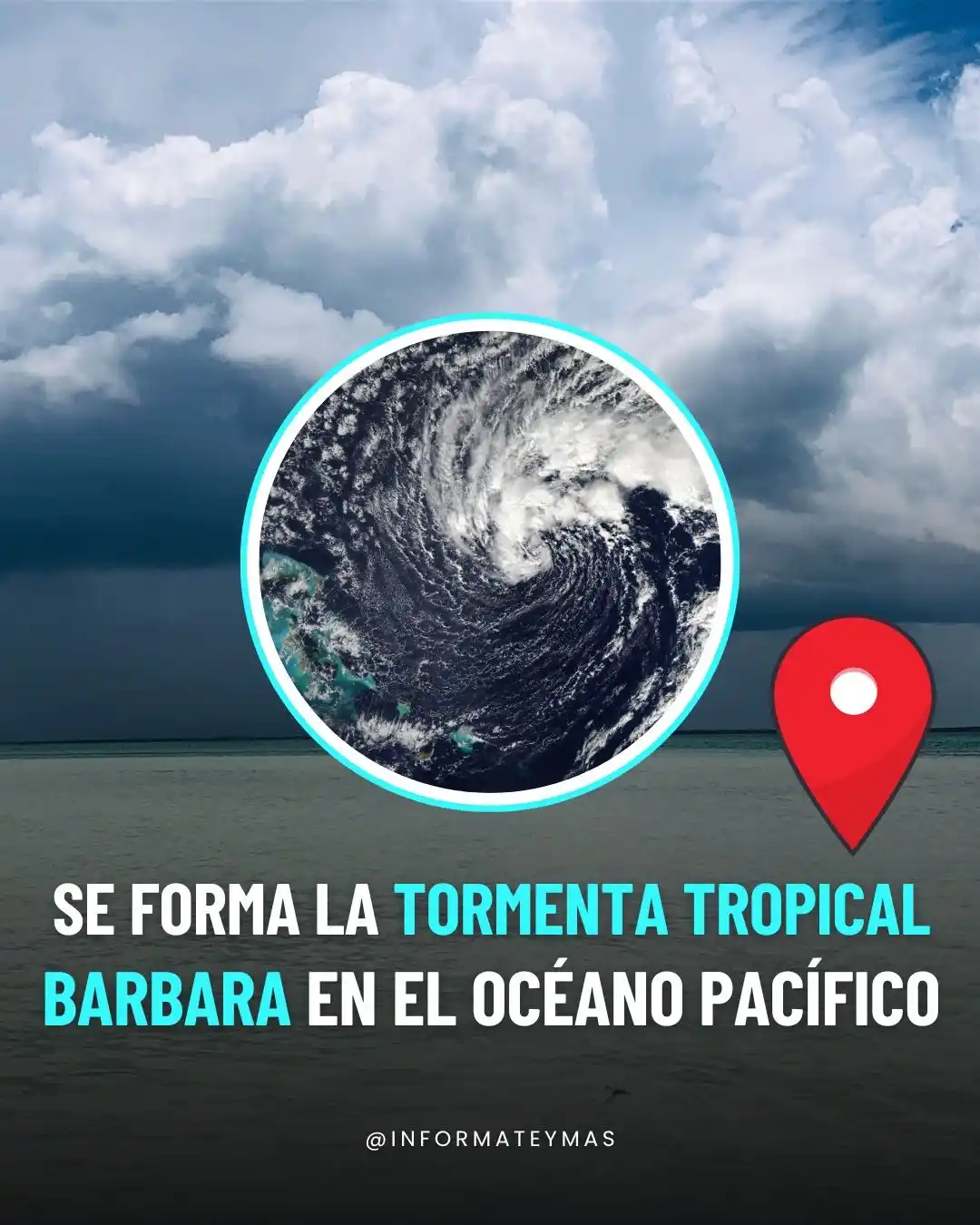 Image from Infórmate y más: 🚨 Este domingo se formó la tormenta tropical Barbara en el Océano Pac...
