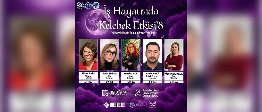Image from Ege Üniversitesi: *İŞ HAYATINDA KELEBEK ETKİSİ’8* _Mühendislikte İz Bırakan Başarı Öykül...