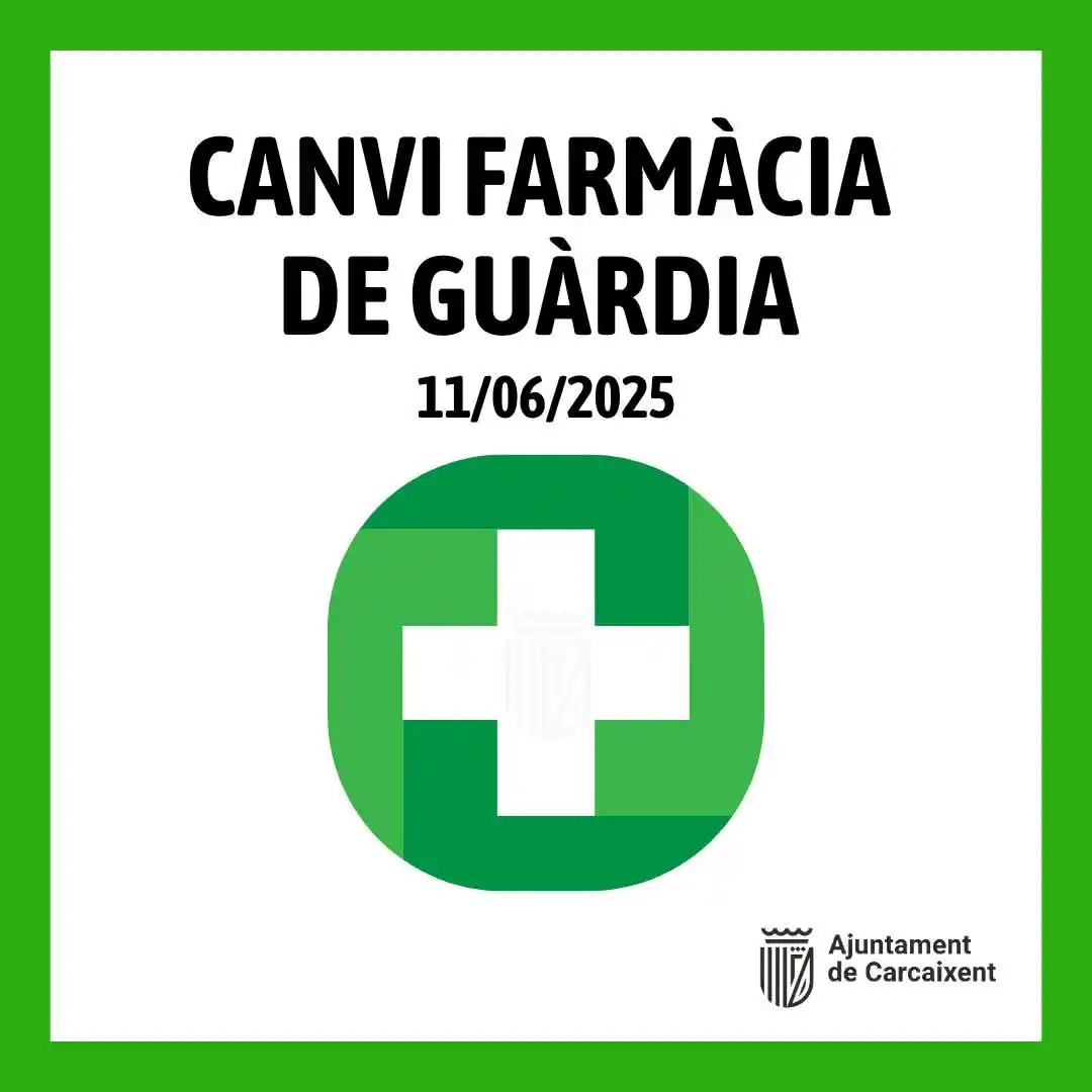 Image from Ajuntament de Carcaixent: 💊 Per qüestions organitzatives en el dia de hui la farmàcia de guàrdi...