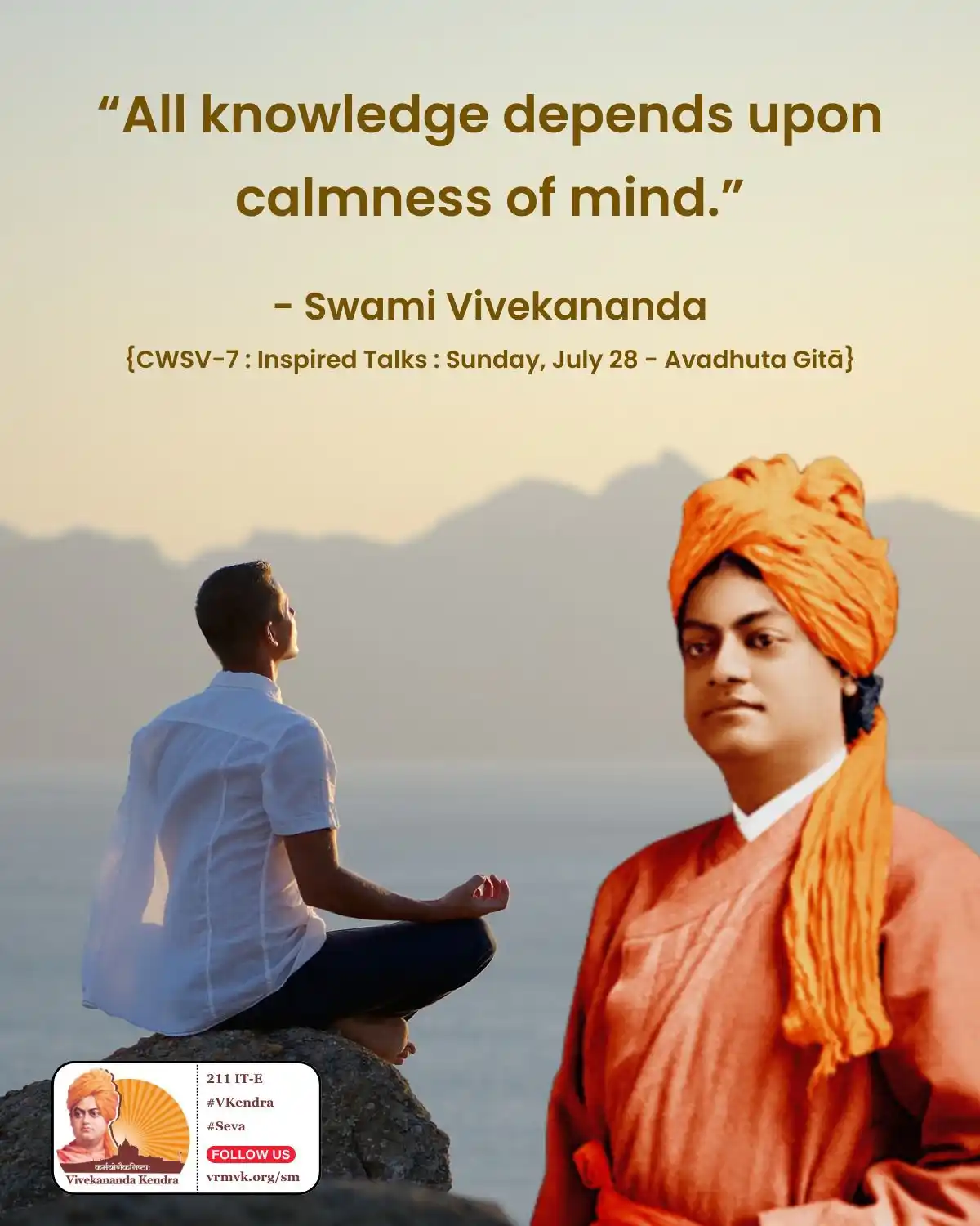 Image from Daily Vivekananda: 211 IT-E “All knowledge depends upon calmness of mind.” -- Swami Vive...