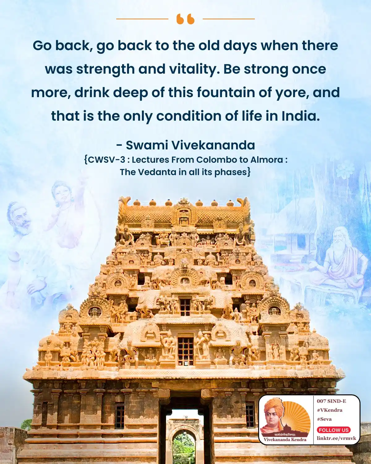 Image from Daily Vivekananda: Go back, go back to the old days when there was strength and vitality....