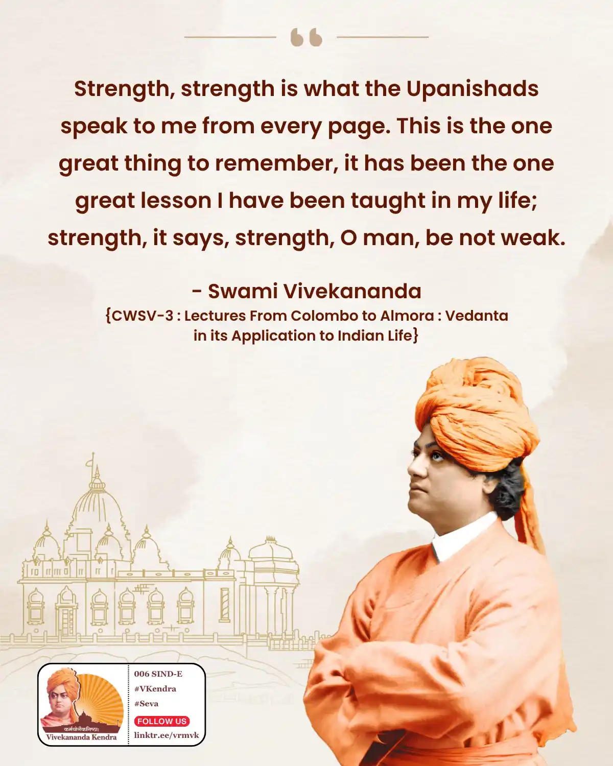 Image from Daily Vivekananda: Strength, strength is what the Upanishads speak to me from every page....