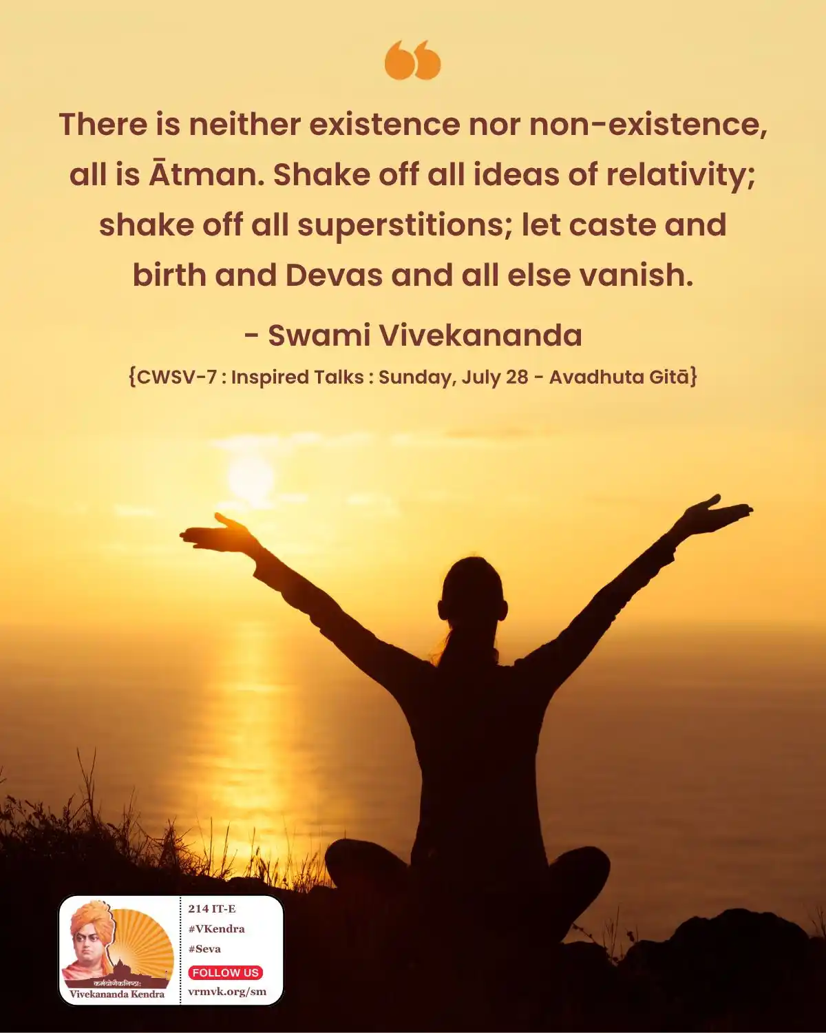 Image from Daily Vivekananda: There is neither existence nor non-existence, all is Ātman. Shake off ...
