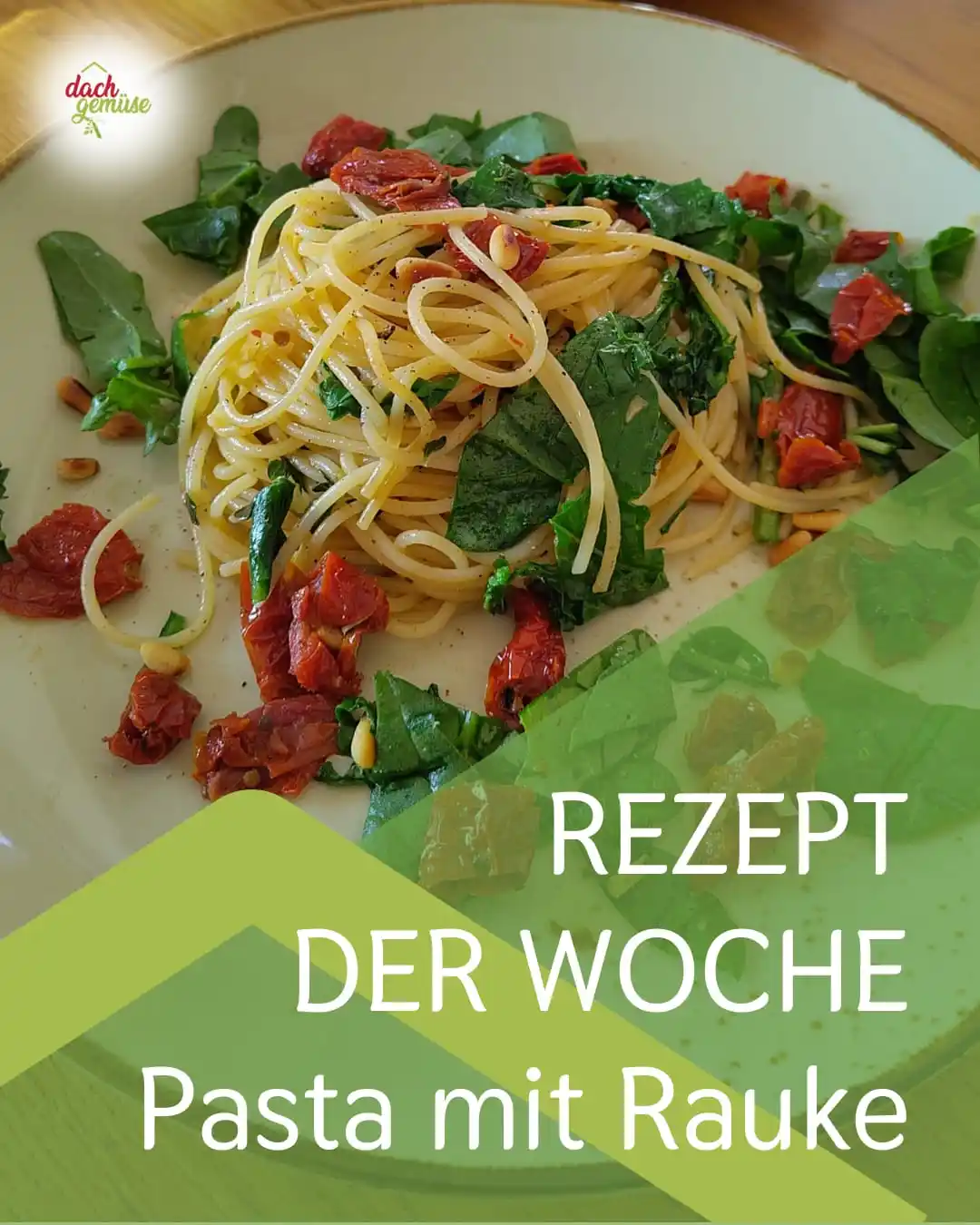 Image from Dachgemüse: Unser Rezept der Woche: Pasta mit Salatrauke, getrockneten Tomaten und...