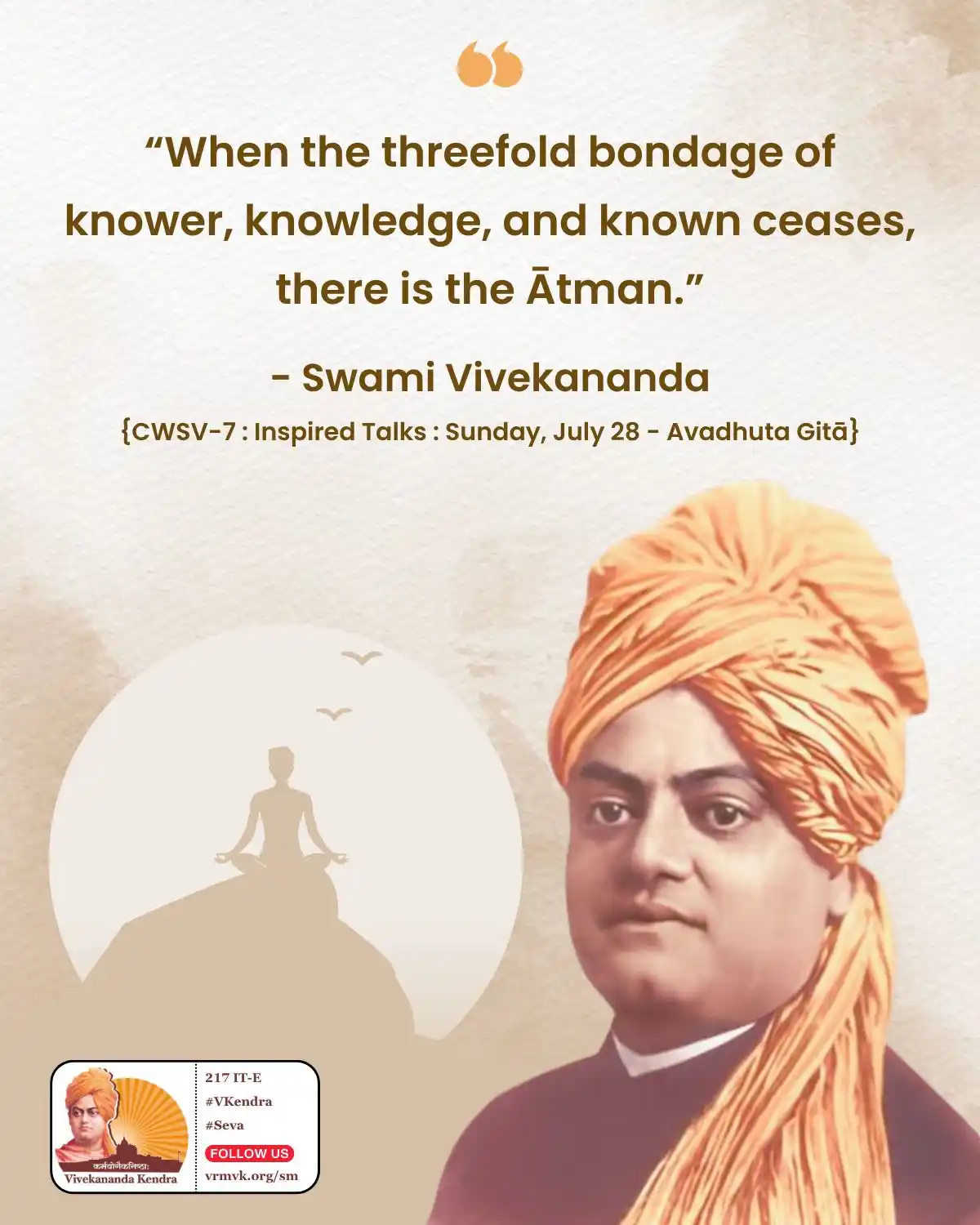 Image from Daily Vivekananda: “When the threefold bondage of knower, knowledge, and known ceases, th...