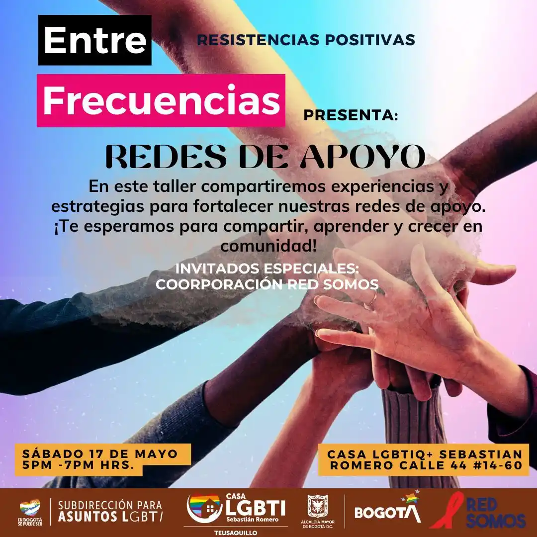 Image from EN BOGOTÁ SE PUEDE SER 🏳️🌈🏳️⚧️: 🌈 Entre Frecuencias – Resistencias Positivas presenta: 🤝✨ Redes de A...