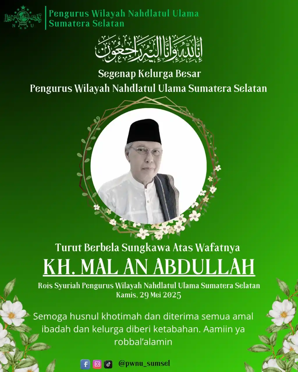 Image from Ikhwanuljombang ~ iwanCiek88!: Innalillahi wainnailaihi roji'un. Yai Mal An (Rois Syuriah PWNU Sumsel...