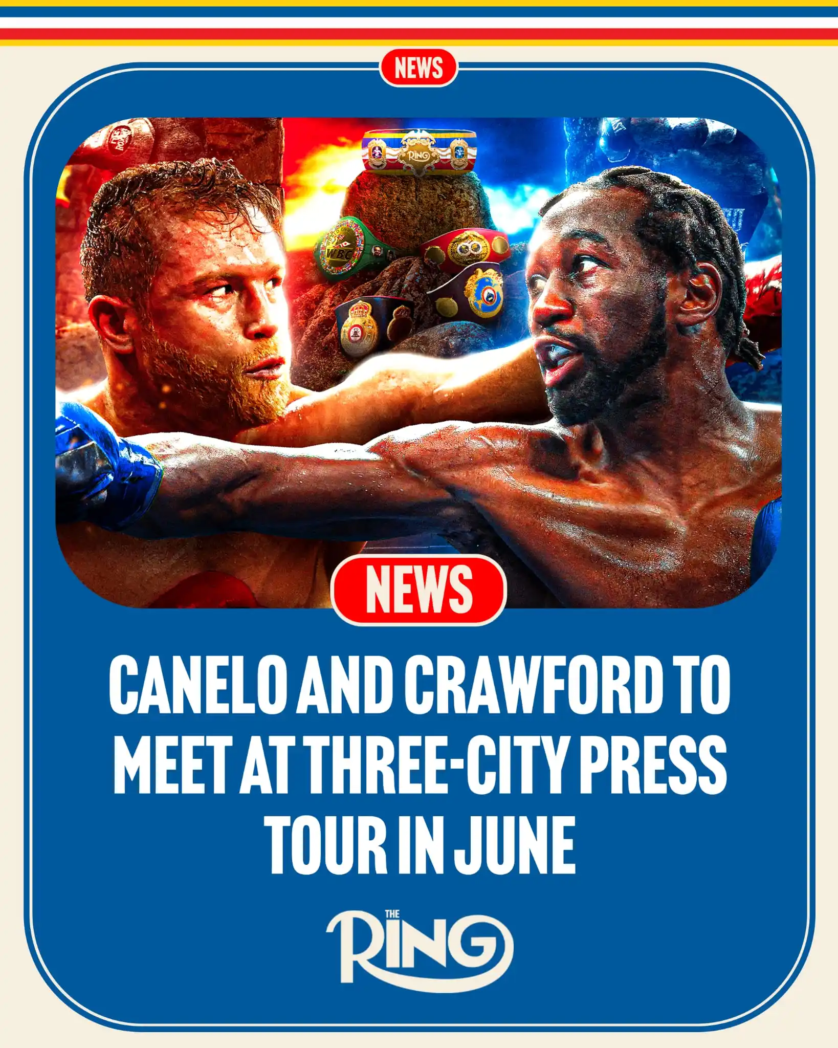 Image from Ring Magazine: 📋 Canelo Alvarez vs Terence Crawford will have a three-city press tou...