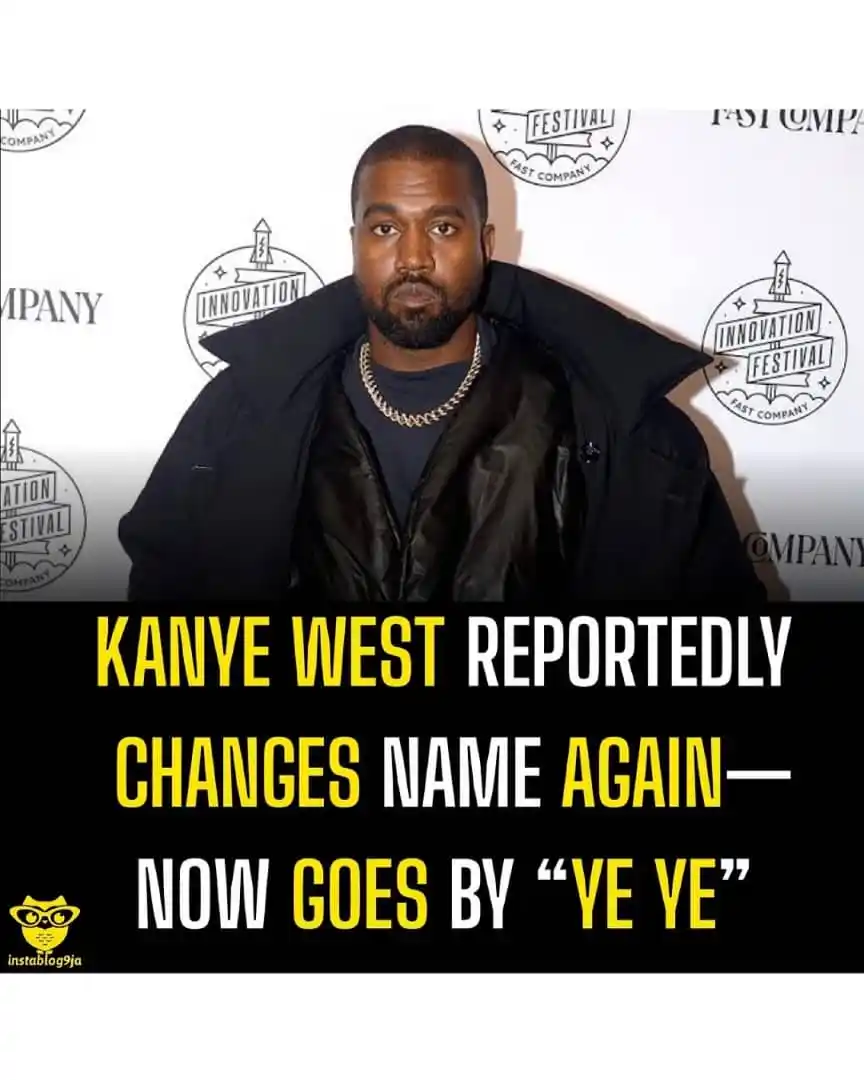 Image from Instablog9ja Network: Kanye West Reportedly Changes Name Again—Now Goes by “Ye Ye”. Kanye W...