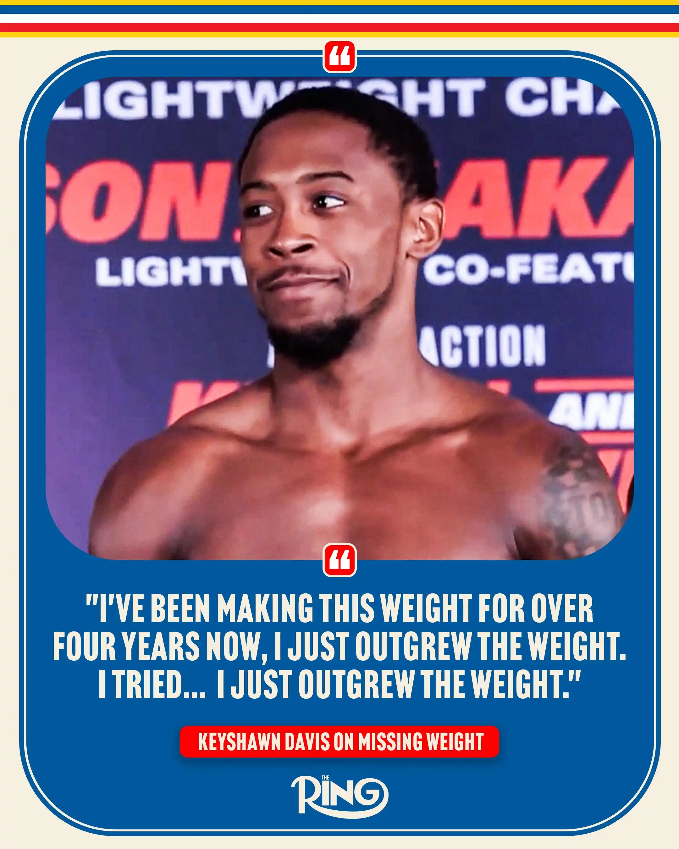 Image from Ring Magazine: Keyshawn Davis reacts after coming in 4.3lbs overweight and being stri...