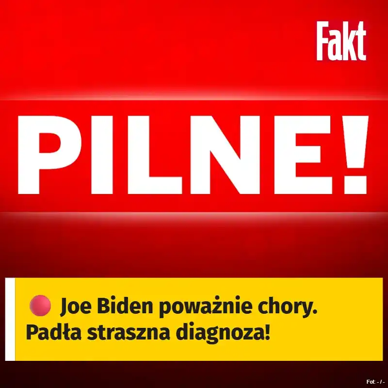Image from Fakt.pl: Joe Biden poważnie chory. Padła straszna diagnoza >> https://tinyurl.c...