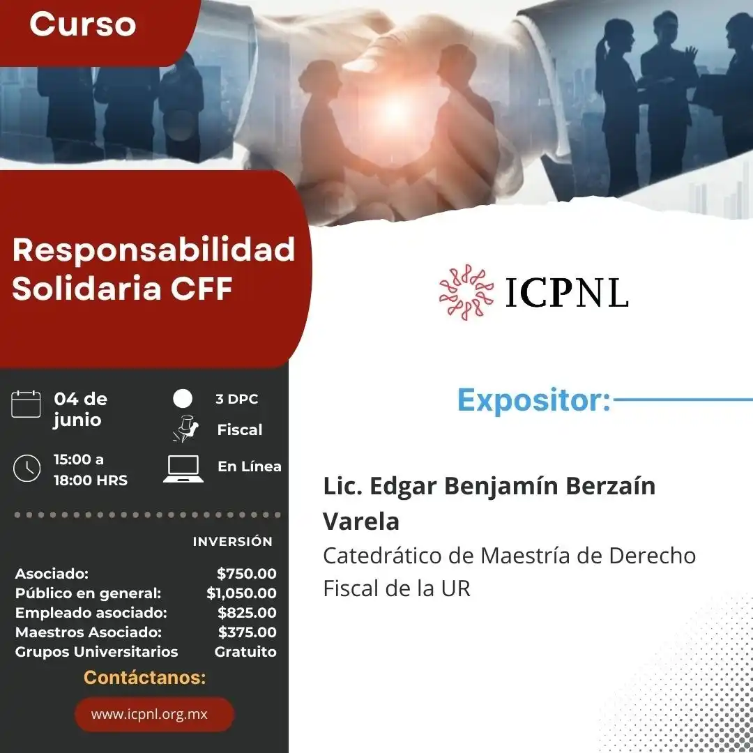 Image from ICPNL: *Responsabilidad Solidaria CFF* 🗓️ 04 de Junio 🕰️15:00 a 18:00 hr ...