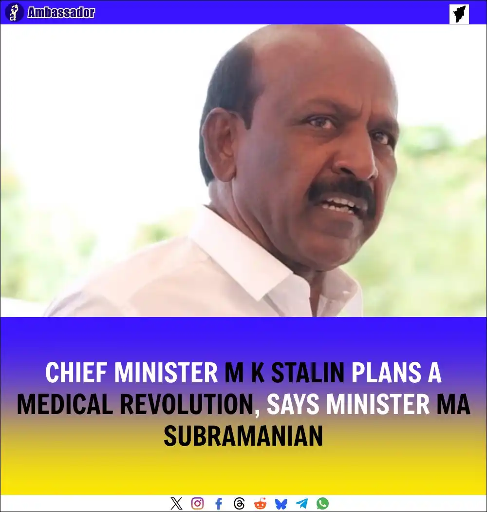 Image from Ambassador: Minister Ma Subramanian revealed that Chief Minister M K Stalin is pla...