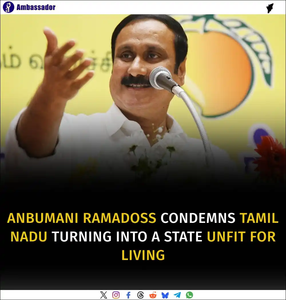Image from Ambassador: PMK leader Anbumani Ramadoss condemned the recent brutal murder of an ...