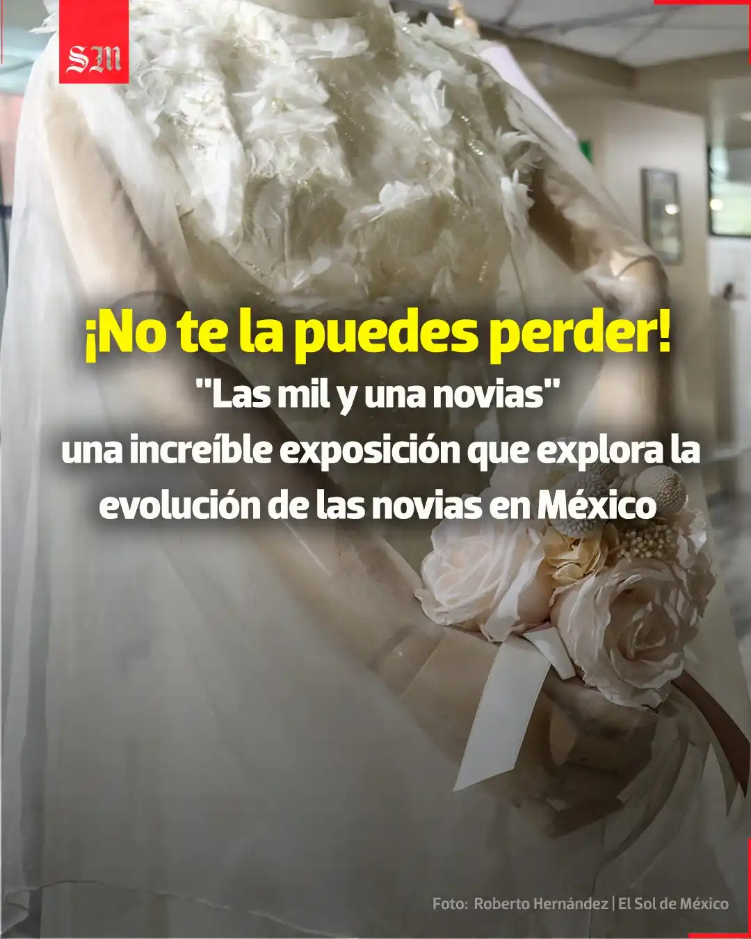 Image from El Sol de México: 👰‍♀️¡Sin duda tienes que ir! 💐 La exposición "Las mil y una novias" ...