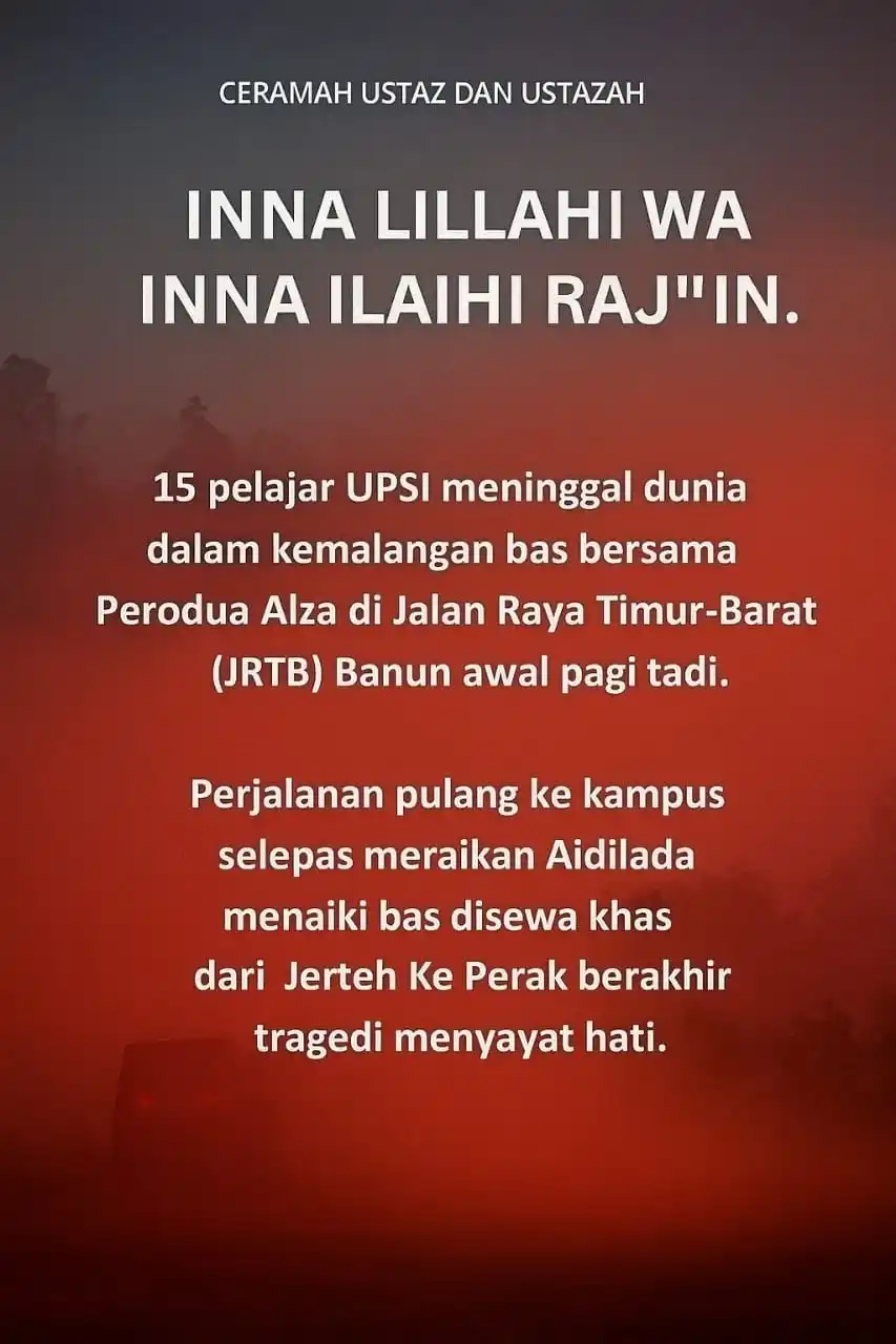 Image from Ceramah Ustaz dan Ustazah: TRAGEDI PULANG KE KAMPUS: 15 PELAJAR UPSI TERKORBAN DI TASIK BANDING ...