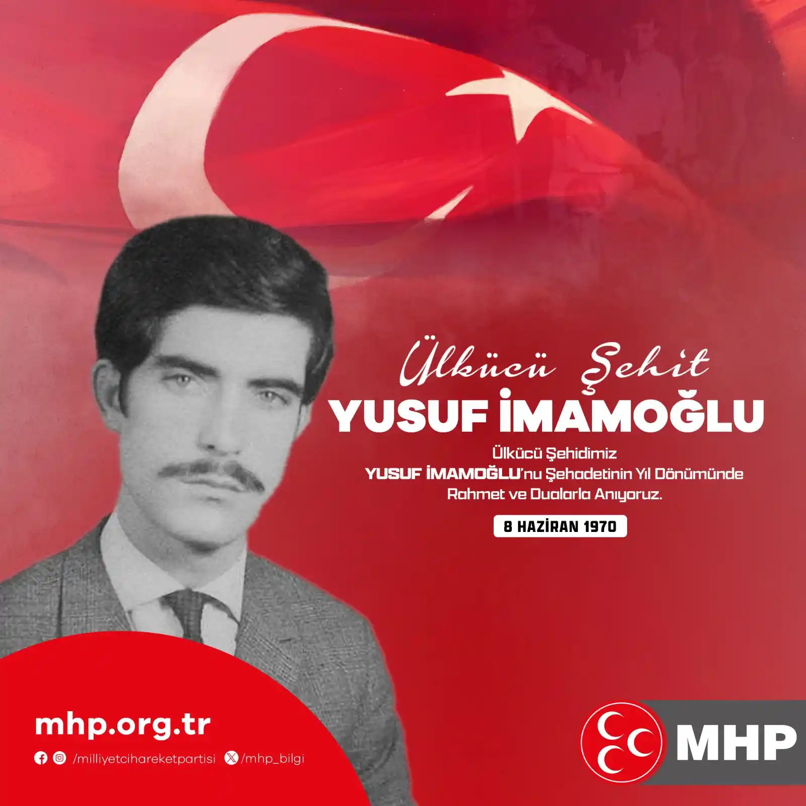 Image from MHP: Ülkücü Şehidimiz Yusuf İMAMOĞLU'nu Şehadetinin Yıl Dönümünde Rahmet ve...