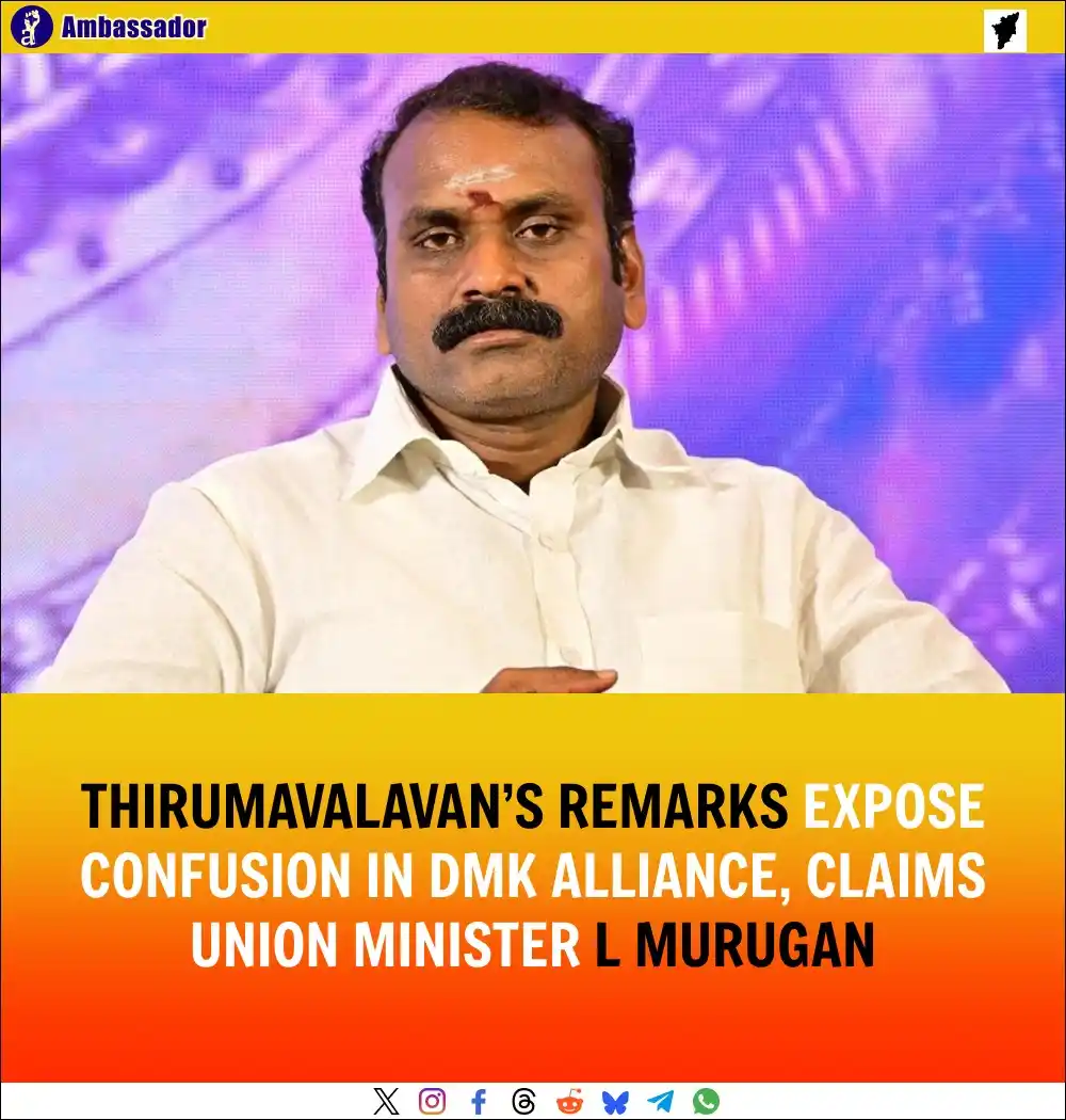Image from Ambassador: Union Minister L Murugan claimed Thirumavalavan’s speech reflected unc...