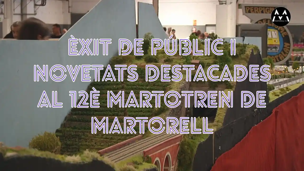 Image from Martorell TV: MARTORELL TV INFORMA ENTITATS 🚂 Èxit de públic i novetats destacades ...