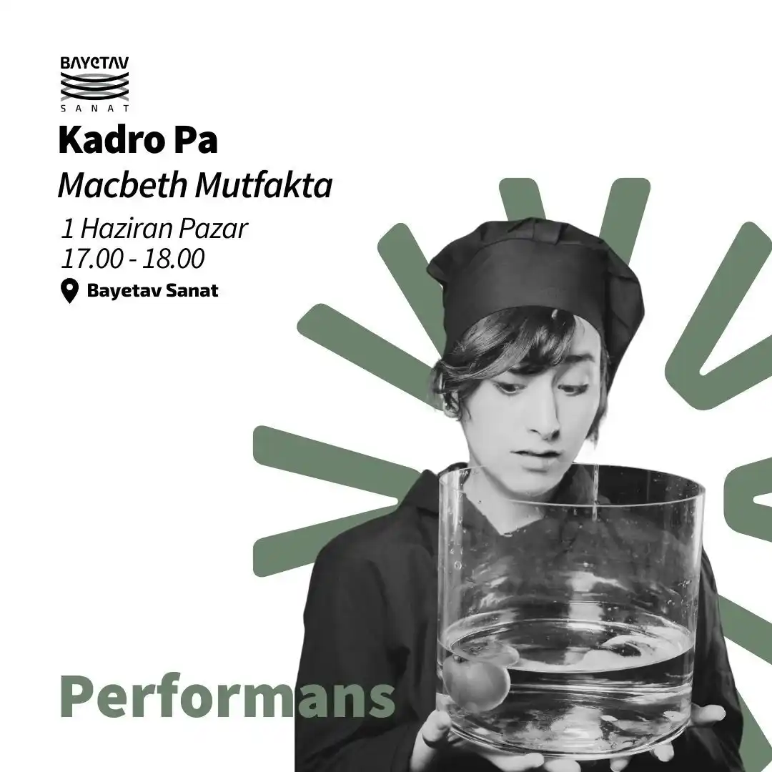 Image from BAYETAV: Performans Kadro Pa - Macbeth Mutfakta 📅 1 Haziran Pazar 🕐 17:00 - ...