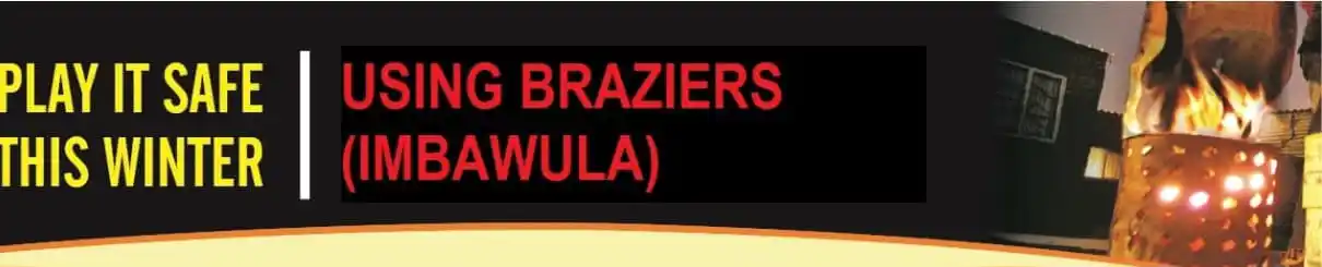 Image from City of Ekurhuleni: 🔥PLAY IT SAFE THIS WINTER🥶 Many will use an imbawula, or brazier, t...