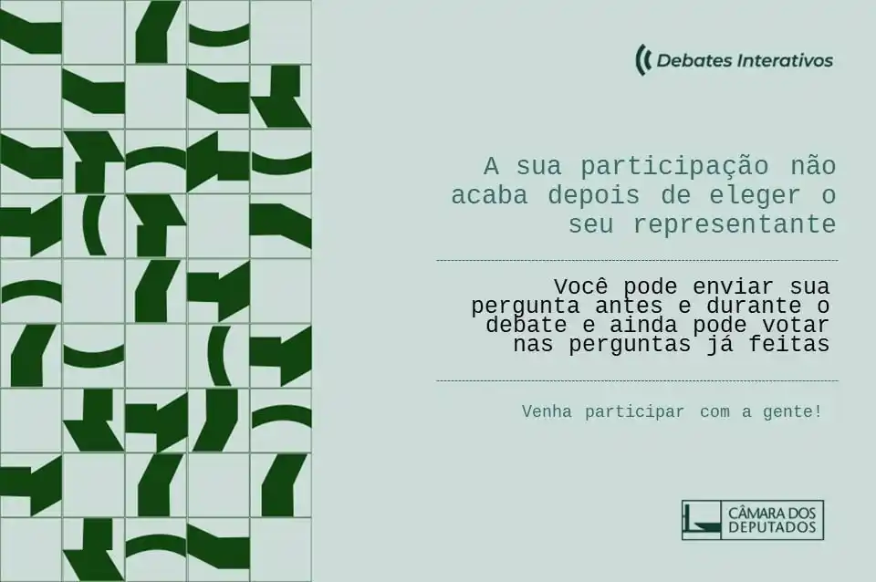 Image from Câmara dos Deputados: 🗣 *Debates Interativos* 📺 Acompanhe os debates interativos e partic...