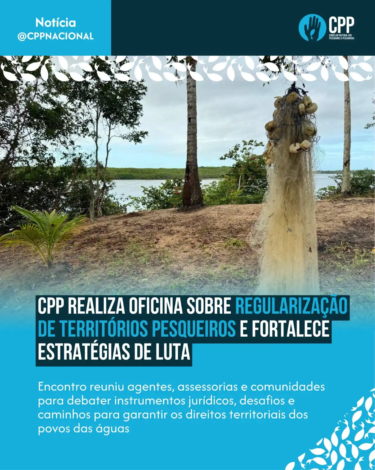 Image from Conselho Pastoral dos Pescadores e Pescadoras: 🌊🐟 O CPP promoveu uma oficina nacional sobre regularização dos terri...