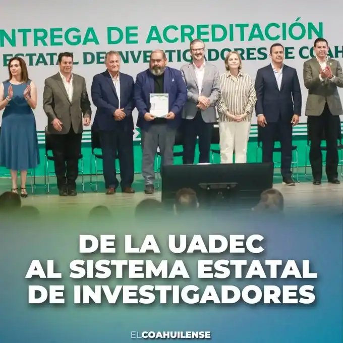 Image from El Coahuilense Noticias: Debido a su labor en ciencia y tecnología, 132 investigadores, docente...
