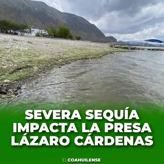 Image from El Coahuilense Noticias: Debido a una severa sequía, la presa Lázaro Cárdenas está a punto de a...