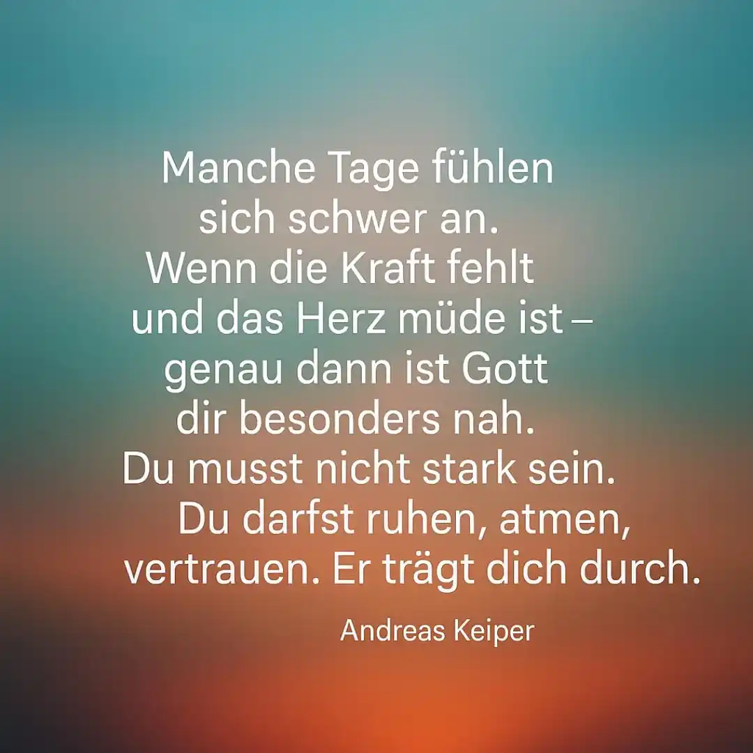 Image from Tägliche „Glaubensimpulse to go“ mit Andreas Keiper: Es gibt Tage, an denen wir uns erschöpft und entmutigt fühlen … Kenns...